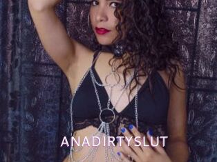 ANADIRTYSLUT