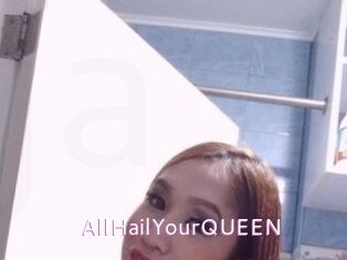 AllHailYourQUEEN