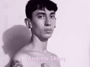 Andrew_Skinny