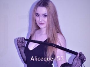 Alicequen53