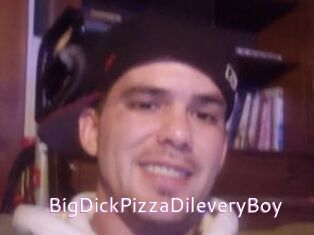 BigDickPizzaDileveryBoy