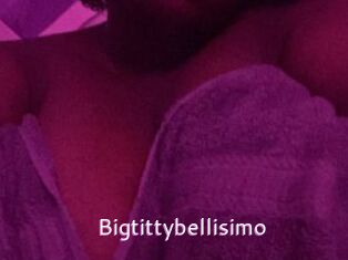 Bigtittybellisimo