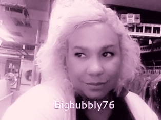 Bigbubbly76