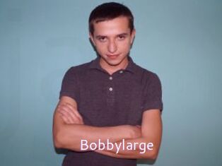 Bobbylarge