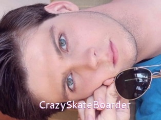 CrazySkateBoarder