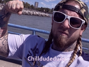 Chilldudedude