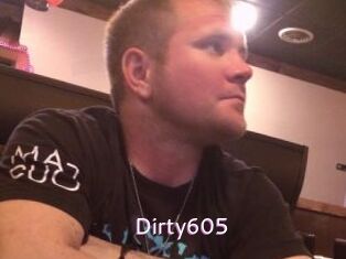 Dirty605