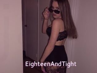 EighteenAndTight