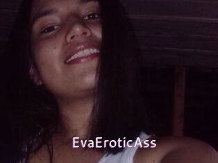 EvaEroticAss