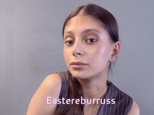 Eastereburruss