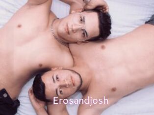 Erosandjosh