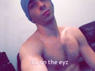 Ez_on_the_eyz