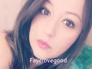 Fayelovegood