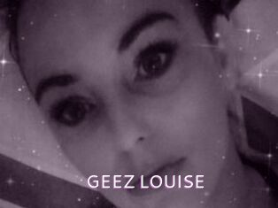 GEEZ_LOUISE