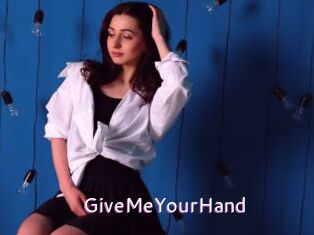 GiveMeYourHand