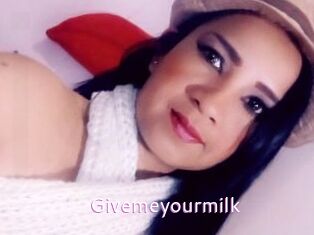 Givemeyourmilk