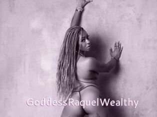 GoddessRaquelWealthy