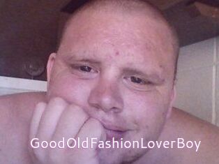 GoodOldFashionLoverBoy