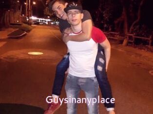 Guysinanyplace