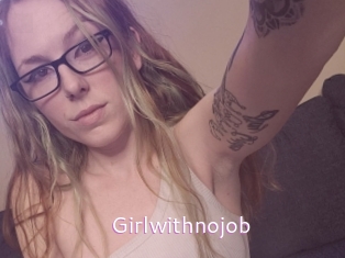 Girlwithnojob