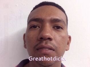 Greathotdickx