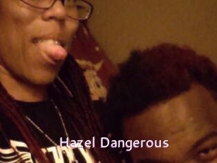 Hazel_Dangerous