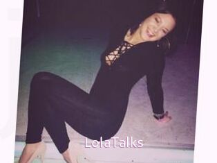 LolaTalks