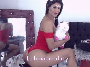 La_lunatica_dirty