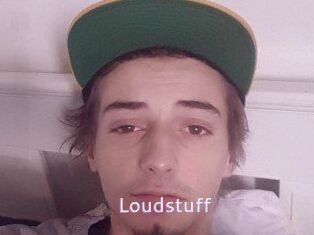 Loudstuff