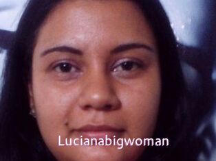 Lucianabigwoman