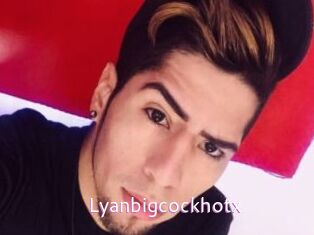 Lyanbigcockhotx