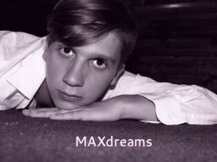 MAXdreams