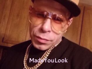 MadeYouLook