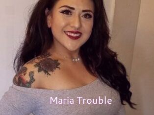 Maria_Trouble