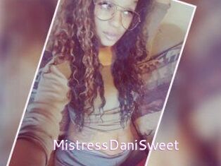 MistressDaniSweet