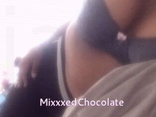 MixxxedChocolate