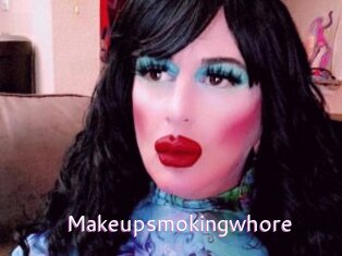 Makeupsmokingwhore