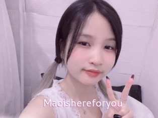 Maoishereforyou