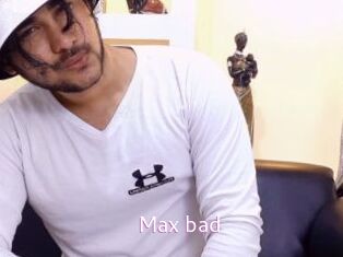 Max_bad