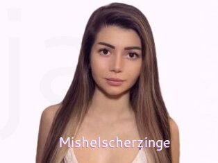 Mishelscherzinge