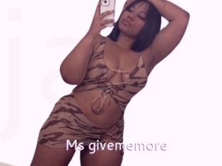 Ms_givememore