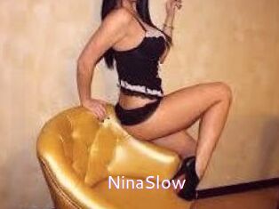 NinaSlow