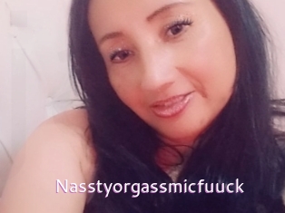 Nasstyorgassmicfuuck