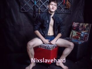 Nixslavehard