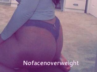 Nofacenoverweight