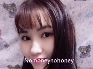 Nomoneynohoney