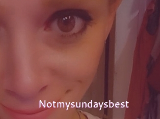 Notmysundaysbest