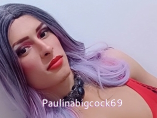 Paulinabigcock69