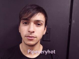 Pipeveryhot