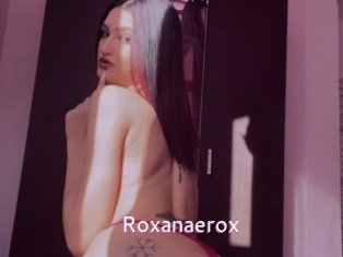 Roxanaerox